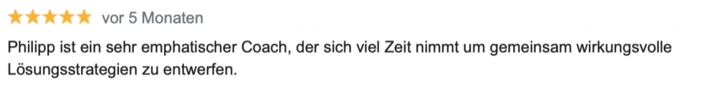 Noch eine Fünf-Sterne-Bewertung auf Google für das Coaching von Philipp Riehm